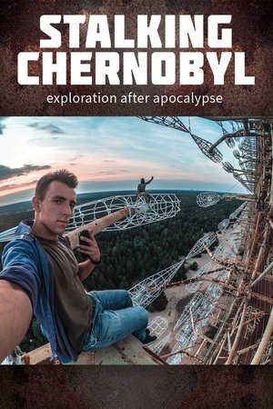 Stalking Chernobyl: Exploration After Apocalypse Poster