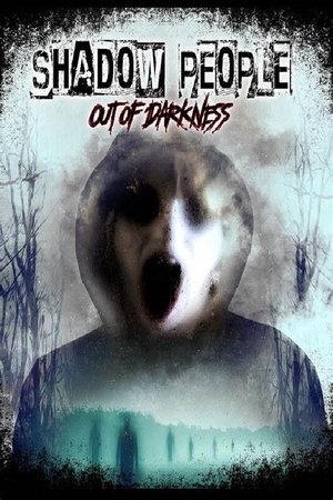 Shadow People: Out of Darkness Poster