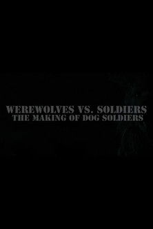 Werewolves Vs. Soldiers: The Making of 'Dog Soldiers' Poster