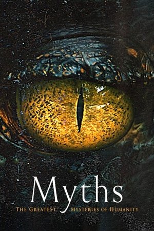 Myths: The Greatest Mysteries of Humanity Poster