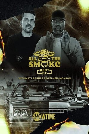 The Best of All the Smoke with Matt Barnes and Stephen Jackson Poster