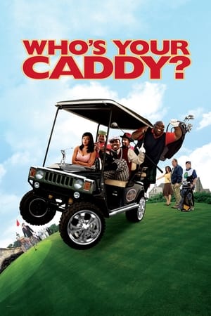 Who's Your Caddy? Poster