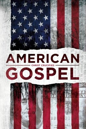 American Gospel: Christ Crucified Poster