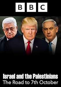 Israel and the Palestinians: The Road to 7th October Poster